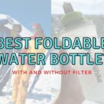 Best Collapsible Water Bottle With Filter 2024 (5$ to 50$!)