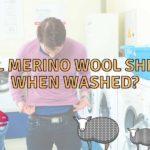 Does Merino Wool Shrink When Washed? (How To Avoid It!)