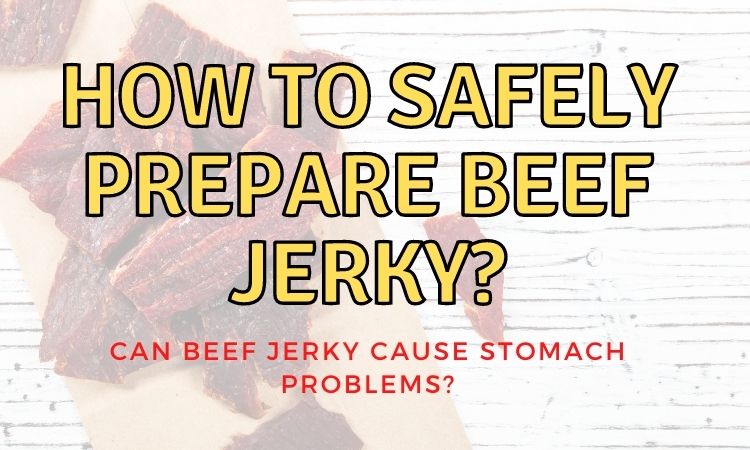 How to safely prepare beef jerky for hiking?