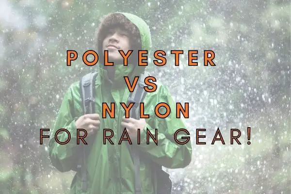 Is Nylon or Polyester Better for Rain Gear? (Explained!)