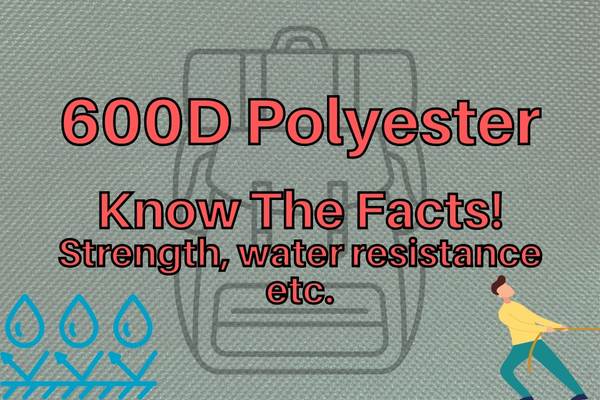 600D Polyester: How Strong and Water Resistant Is It? (Explained!)