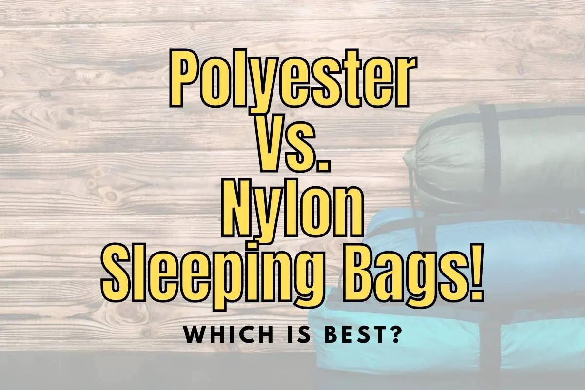 Sleeping Bag Materials: Is Polyester or Nylon Better?