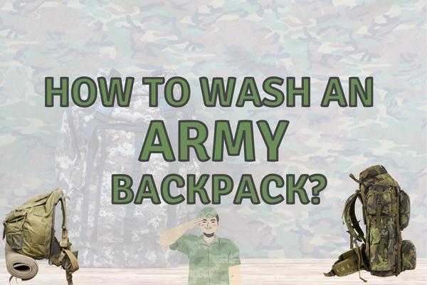 How To Wash An Army Backpack? (Be Careful with…)