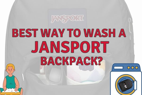 How to Best Wash a Jansport Backpack? (Full Guide!)