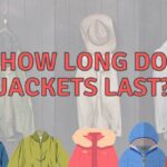 How Long Do Jackets Last? (All Types Explained!)