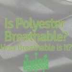 Is Polyester Breathable? How Breathable Is It?