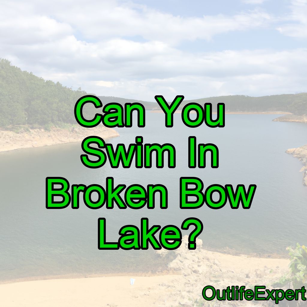 Can You Swim In Broken Bow Lake?