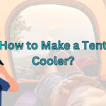 How To Keep A Tent Cool Without Electricity?