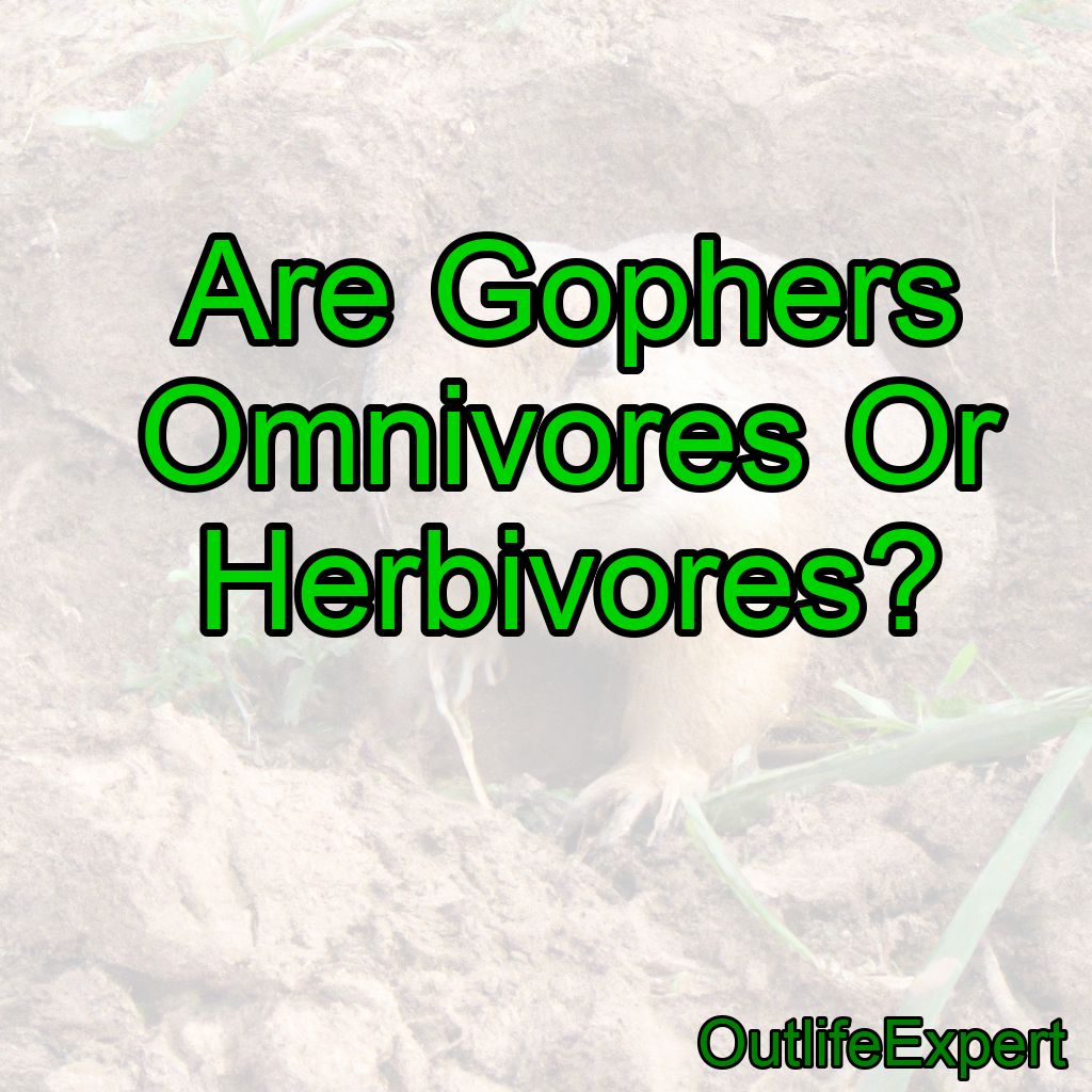 Are Gophers Omnivores Or Herbivores?