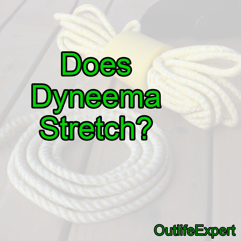 Does Dyneema Stretch?