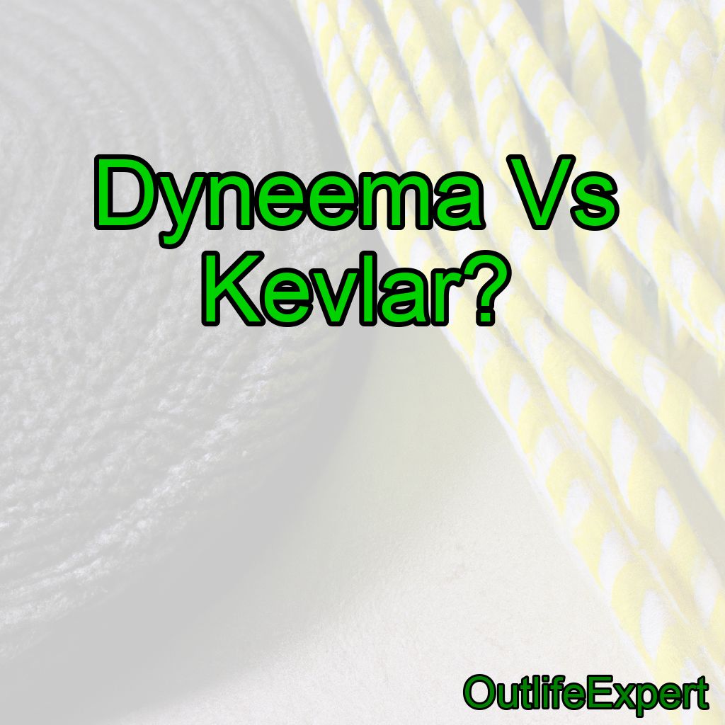 Dyneema Vs Kevlar?