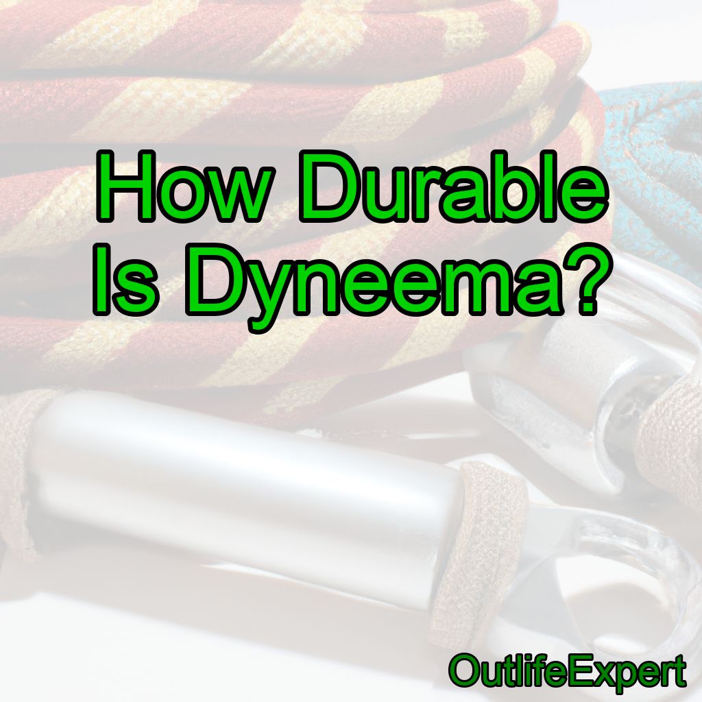 How Durable Is Dyneema?
