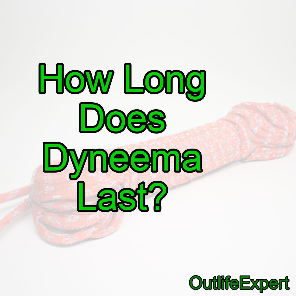 How Long Does Dyneema Last?