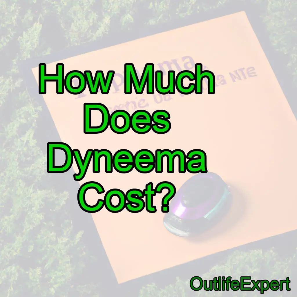 How Much Does Dyneema Cost?