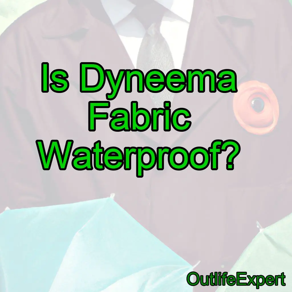 Is Dyneema Fabric Waterproof?