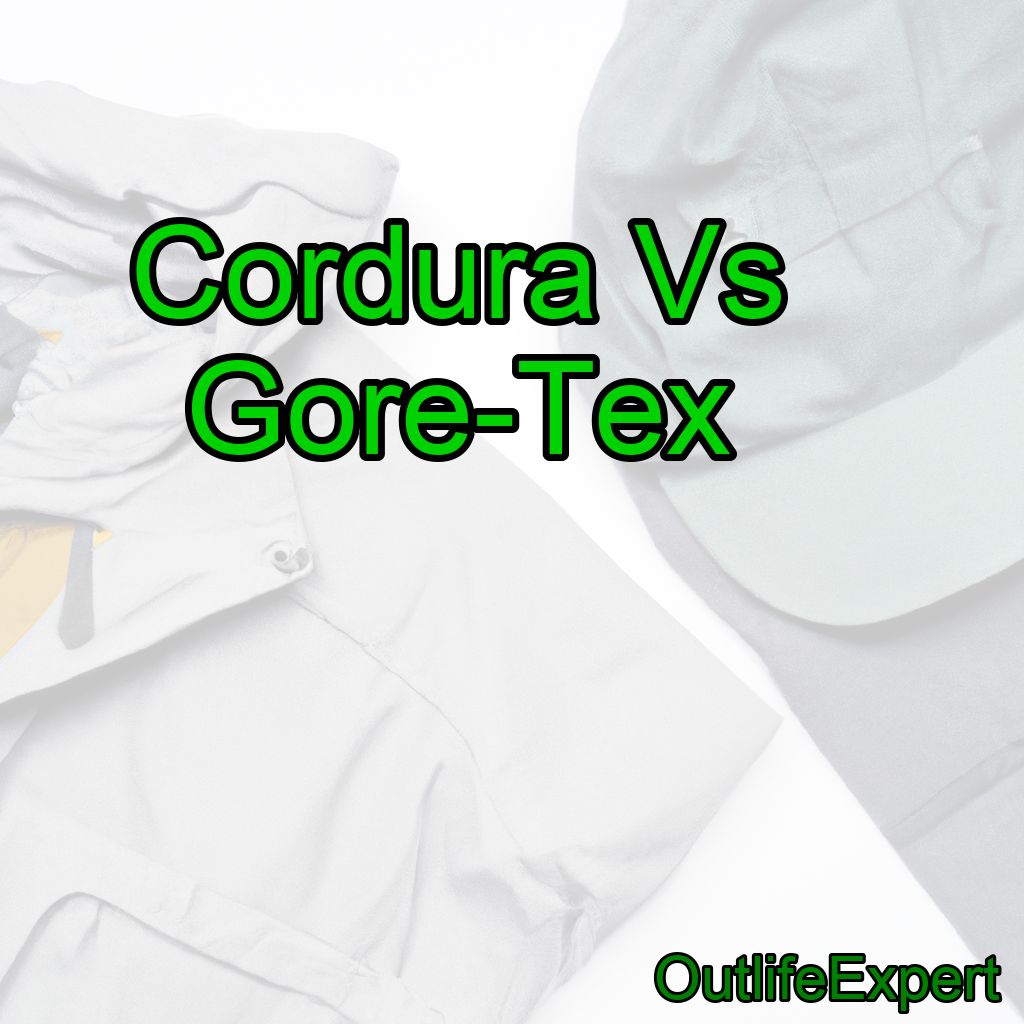 Cordura Vs Gore Tex (Which is best?)