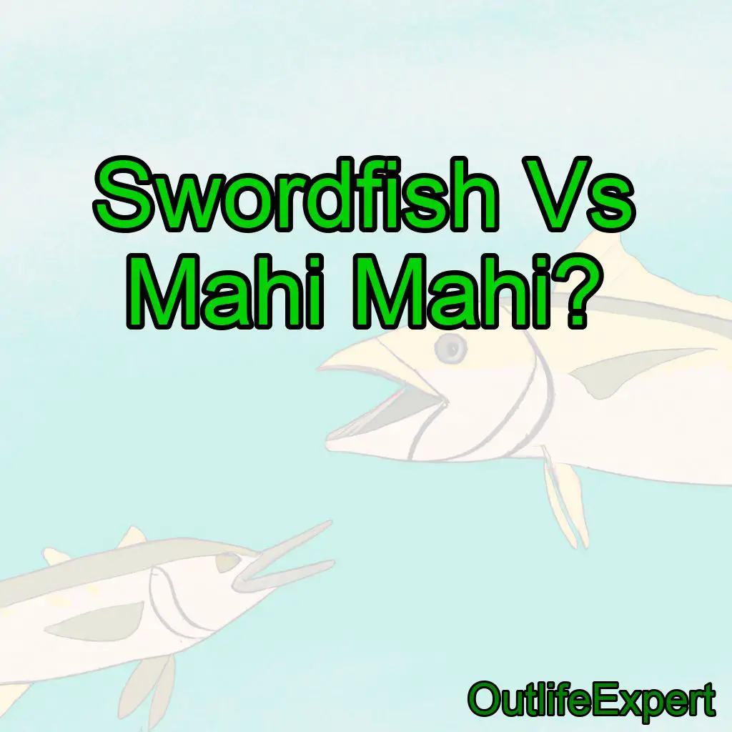 Swordfish Vs Mahi Mahi?